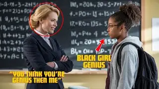 Strict Teacher Sneers at Black Girl &mdash; Stunned When She Outsmarts the Whole Class with Ease