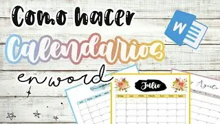 COMO HACER CALENDARIOS BONITOS EN WORD