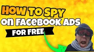 How to Spy on FB ads for free in 2020 and beyond