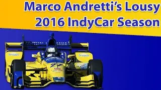 Marco Andretti's Lousy 2016 IndyCar Season