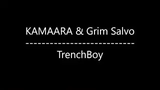 KAMAARA - TrenchWorld {Ft. Grim Salvo} (Lyrics)