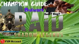 [F2P] Raid Shadow Legends Champion Guide Bulwark | Bulwark Champion Spotlight | Free 2 Play Account