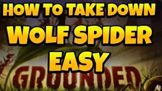 How to Take Down Wolf Spider in Grounded Fast