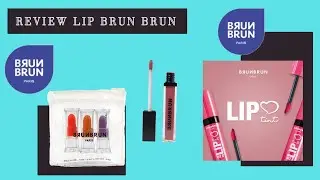 Review Produk Brun Brun | Lip Cheek Eye Color, Lip Magic, Lip Tint 👄