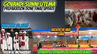 Sunni Ijtema Govandi 2025 Day 3 | Preparation Done Final Update 23&ndash;24 Nov 