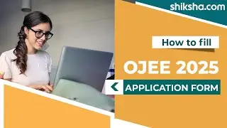 How to Fill the OJEE Application Form 2025