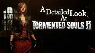 A Detailed Look at Tormented Souls II Demo
