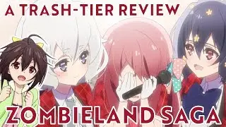 A Trash-Tier Review of Zombieland Saga