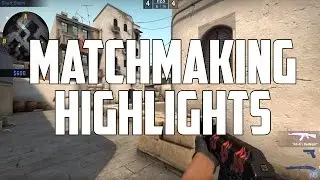 CS:GO Matchmaking Frag Highlights