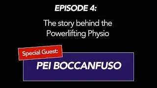 The story behind the Powerlifting Physio - Pei Boccanfuso