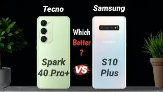 Tecno Spark 40 Pro Plus Vs Samsung S10 Plus 🔥 Old Flagship Vs New Midrange