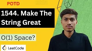 1544. Make The String Great |Make The String Great Leetcode Solution| Make The String Great Leetcode