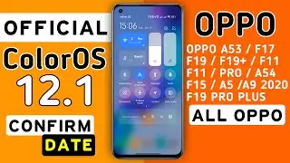 Oppo ColorOS 12.1 Update Features, Schedule & Device List for A53/A53s,F17,F15,F11/Pro,Reno 6 5G