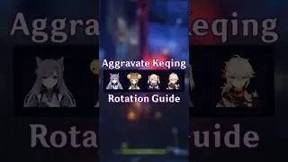 Aggravate Keqing Rotation Guide (Keqing/Yaoyao/Fischl/Kazuha)