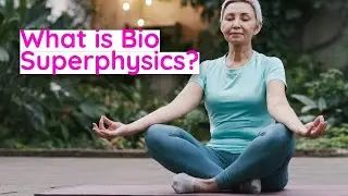 What is Bio-Superphysics? #5elements