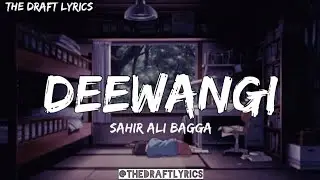 Deewangi (Lyrics) - Sahir Ali Bagga ! Deewangi OST !