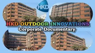 HKD Outdoor Innovations Ltd Corporate Documentary 