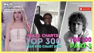 Maze Charts: Top 300 - Year End Chart 2020 (Part 3) [TOP 100]