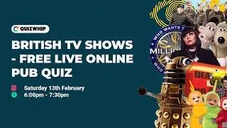 British TV Shows - Free Live Online Pub Quiz from QuizWhip