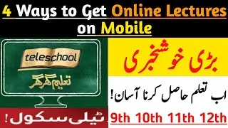 Teleschool | 4 Ways to get Online Lectures on Mobile | Good News