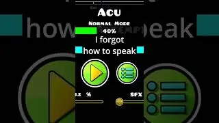I forgot how to speak there...  #geometrydash #gd
