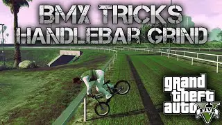 HOW TO DO HANDLEBAR GRIND BMX (GTA 5 PS4)