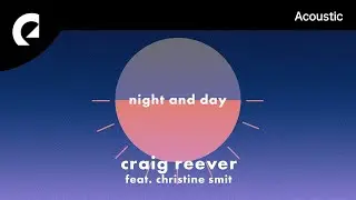 Craig Reever feat. Christine Smit - Night And Day