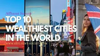 Which Cities Have the Most Millionaires? | Top 10 Wealthiest Cities in the World | Where Rich Live