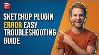 SketchUp Plugin Error (Easy Troubleshooting Guide)