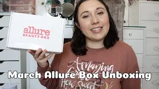 March Allure Beauty Box Unboxing