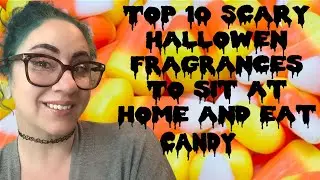 Top 10 Scary Fragrances for Halloween to Sit at Home and Eat Candy | Beauty Meow