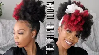 Easy High Puff | Chatty Natural Hair Tutorial