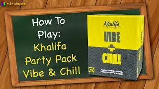 How to play Khalifa Party Pack: Vibe and Chill