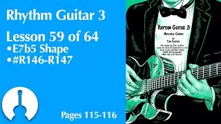 Rhythm Guitar 3, Lesson 59 | Moveable E7b5 Shape (pages 115-116)