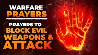 Evil Powers  And Attack Ruling Over Your Life Is Pulled Down By Fire  | Spiritual Warfare Prayers