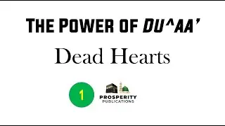 The Power of Du^aa' - Dead Hearts