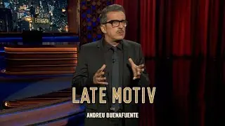 LATE MOTIV - Monólogo de Andreu Buenafuente. “Modernidad” | #LateMotiv383