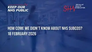 Guy Collis, Unison | How come we didn't know about NHS SubCos?