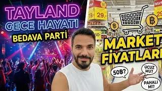 TAYLAND GECE HAYATI VE MARKET FİYATLARI