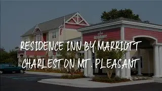 Residence Inn By Marriott Charleston Mt. Pleasant Review - Charleston , United States of America