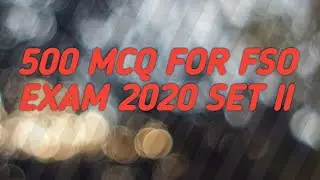 500 MCQ FOR FSO EXAM 2020 SET II