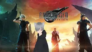 【Final Fantasy 7 Rebirth】 - 【Kiyoshi Rei】-  We gonna win this Queens Blood tournament  -  Part 5