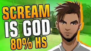 SCREAM IS GOD - 55 KILLS WITH 80% Headshots (CS:GO)