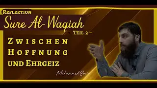 Reflektion aus der Sure Al-Waqiah 27 - 34, mit Muhammed Emin