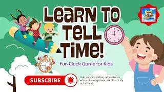 Learn to Tell Time for Kids | Fun Clock Game | Happy Toons #timeforkids #clock