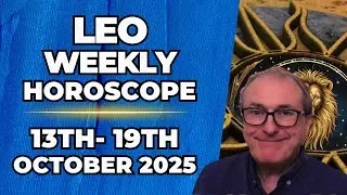 ♌ Leo Weekly Horoscope | Oct 13 - 19, 2025 | Patrick Arundell Astrology