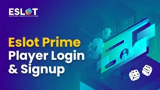 Login and Signup Process - User Guide | Eslot Prime