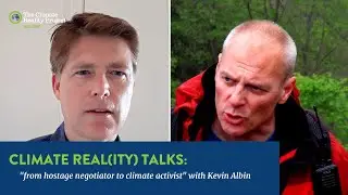 Climate Real(ity) Talks: Kevin Albin's journey from hostage negotiator to climate activist