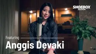ANGGIS DEVAKI | Shoebox Live at Shoemaker Studios #67