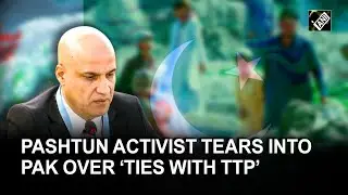 Pashtun activist narrates KPK&rsquo;s ordeal; calls situation result of Pak&rsquo;s &lsquo;ties with TTP&rsquo;